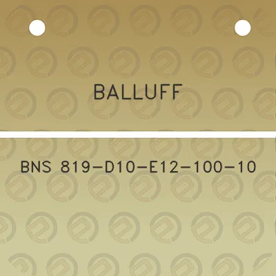 balluff-bns-819-d10-e12-100-10