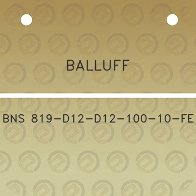 balluff-bns-819-d12-d12-100-10-fe