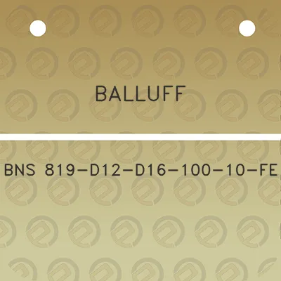 balluff-bns-819-d12-d16-100-10-fe