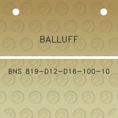 balluff-bns-819-d12-d16-100-10