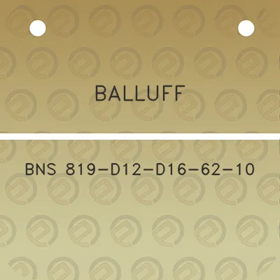 balluff-bns-819-d12-d16-62-10