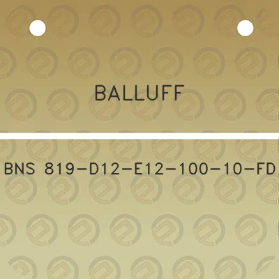 balluff-bns-819-d12-e12-100-10-fd