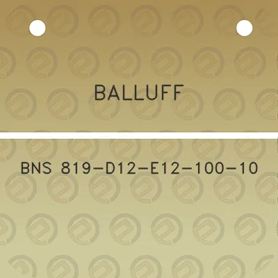 balluff-bns-819-d12-e12-100-10