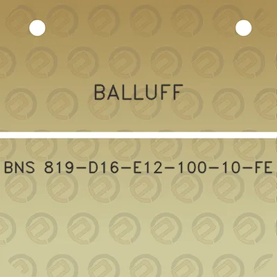 balluff-bns-819-d16-e12-100-10-fe