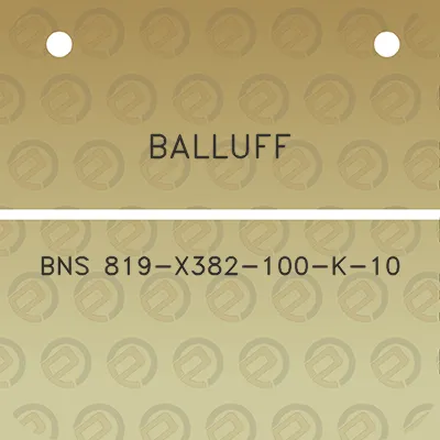 balluff-bns-819-x382-100-k-10