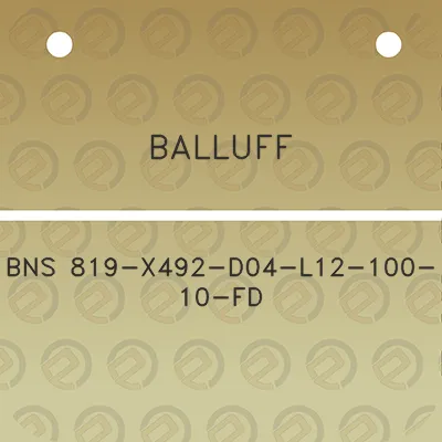 balluff-bns-819-x492-d04-l12-100-10-fd