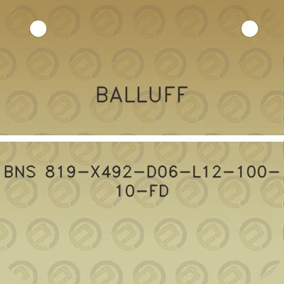 balluff-bns-819-x492-d06-l12-100-10-fd