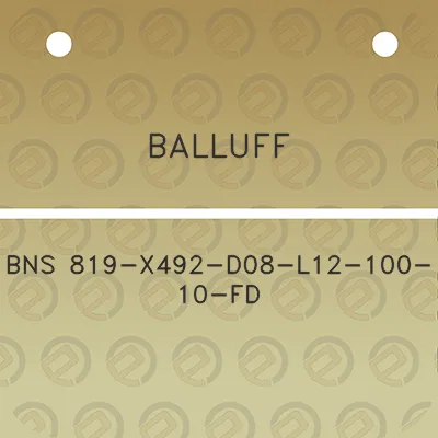 balluff-bns-819-x492-d08-l12-100-10-fd