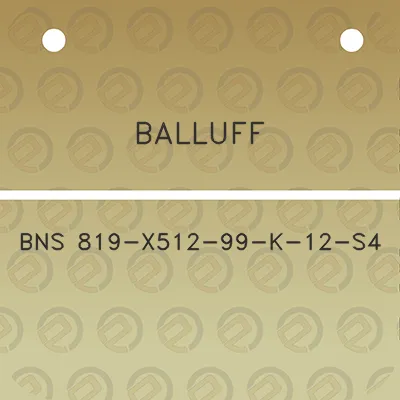 balluff-bns-819-x512-99-k-12-s4