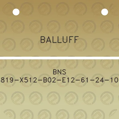 balluff-bns-819-x512-b02-e12-61-24-10