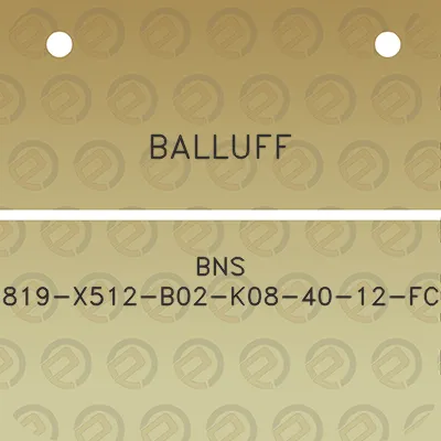 balluff-bns-819-x512-b02-k08-40-12-fc