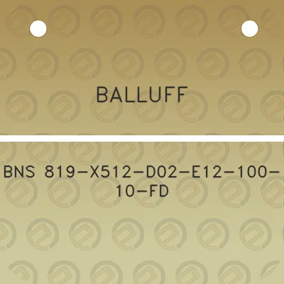 balluff-bns-819-x512-d02-e12-100-10-fd