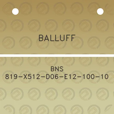 balluff-bns-819-x512-d06-e12-100-10