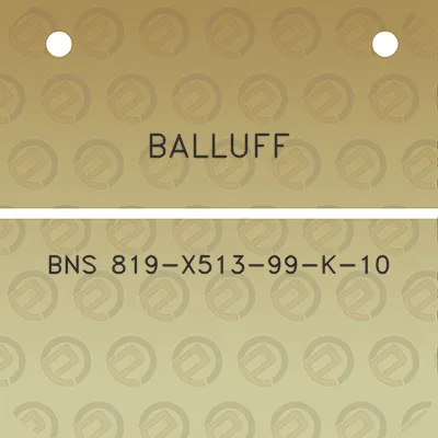 balluff-bns-819-x513-99-k-10