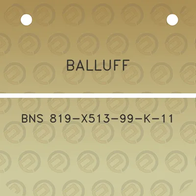 balluff-bns-819-x513-99-k-11