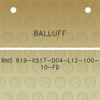 balluff-bns-819-x517-d04-l12-100-10-fd