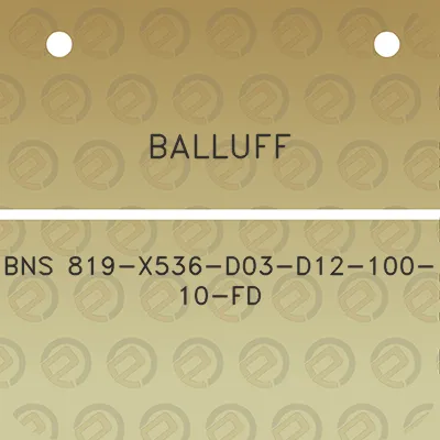 balluff-bns-819-x536-d03-d12-100-10-fd