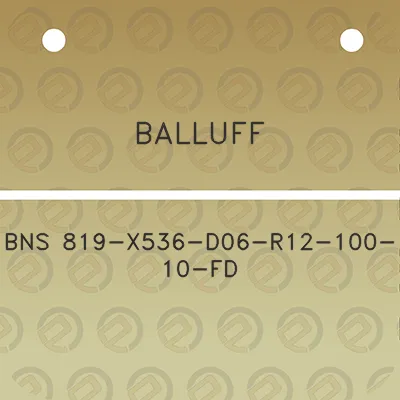 balluff-bns-819-x536-d06-r12-100-10-fd