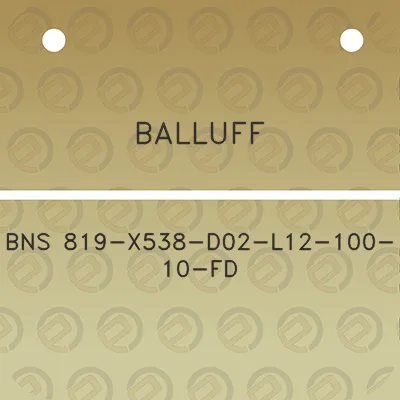 balluff-bns-819-x538-d02-l12-100-10-fd