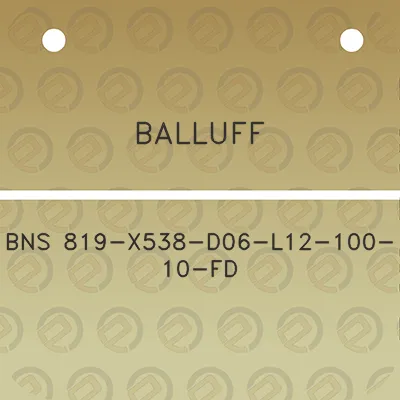 balluff-bns-819-x538-d06-l12-100-10-fd