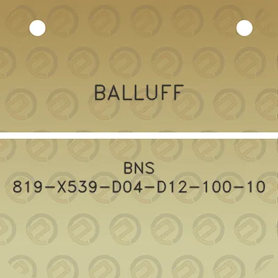 balluff-bns-819-x539-d04-d12-100-10