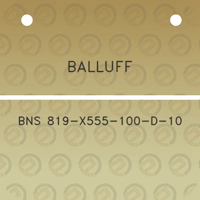 balluff-bns-819-x555-100-d-10