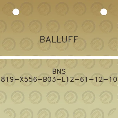 balluff-bns-819-x556-b03-l12-61-12-10