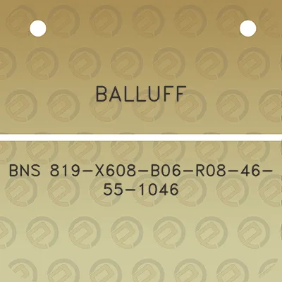 balluff-bns-819-x608-b06-r08-46-55-1046