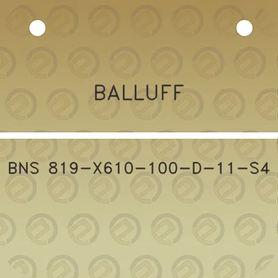 balluff-bns-819-x610-100-d-11-s4