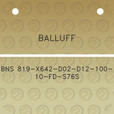 balluff-bns-819-x642-d02-d12-100-10-fd-s76s