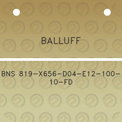 balluff-bns-819-x656-d04-e12-100-10-fd