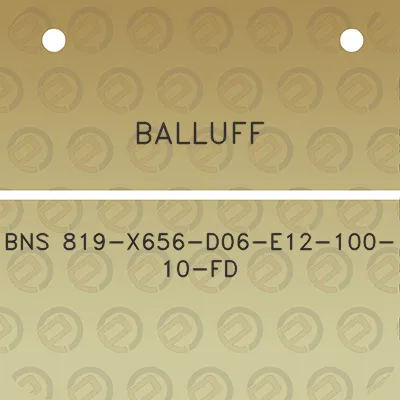 balluff-bns-819-x656-d06-e12-100-10-fd