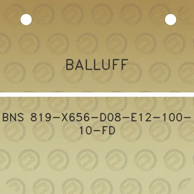 balluff-bns-819-x656-d08-e12-100-10-fd