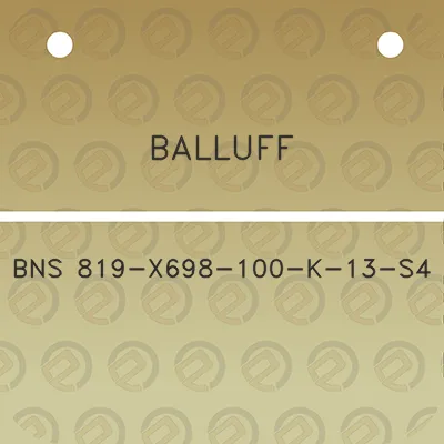 balluff-bns-819-x698-100-k-13-s4