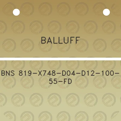 balluff-bns-819-x748-d04-d12-100-55-fd