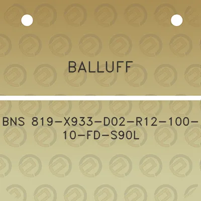 balluff-bns-819-x933-d02-r12-100-10-fd-s90l