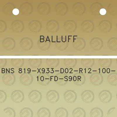 balluff-bns-819-x933-d02-r12-100-10-fd-s90r