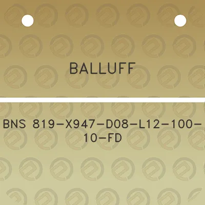 balluff-bns-819-x947-d08-l12-100-10-fd