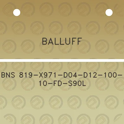 balluff-bns-819-x971-d04-d12-100-10-fd-s90l