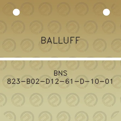 balluff-bns-823-b02-d12-61-d-10-01