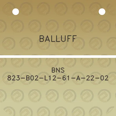 balluff-bns-823-b02-l12-61-a-22-02