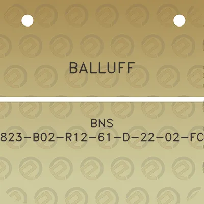 balluff-bns-823-b02-r12-61-d-22-02-fc