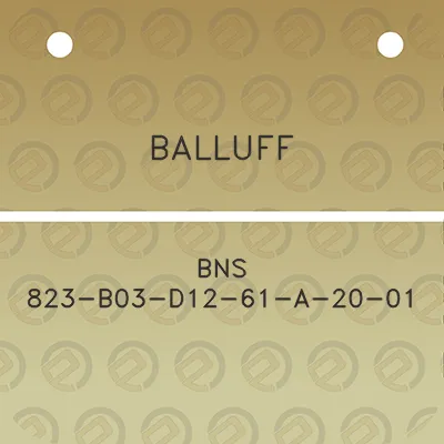 balluff-bns-823-b03-d12-61-a-20-01