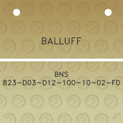 balluff-bns-823-d03-d12-100-10-02-fd