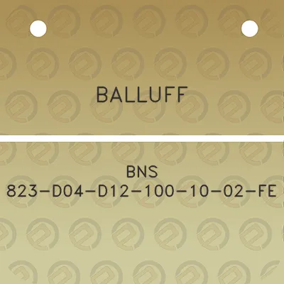 balluff-bns-823-d04-d12-100-10-02-fe