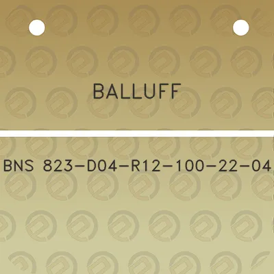 balluff-bns-823-d04-r12-100-22-04