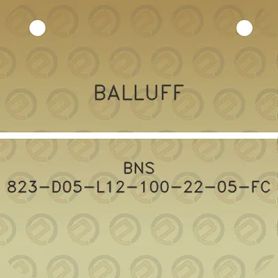 balluff-bns-823-d05-l12-100-22-05-fc