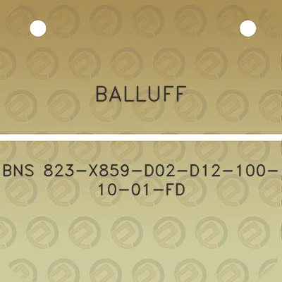 balluff-bns-823-x859-d02-d12-100-10-01-fd