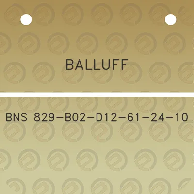 balluff-bns-829-b02-d12-61-24-10