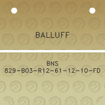 balluff-bns-829-b03-r12-61-12-10-fd